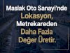 Maslak Oto Sanayi'nde Görünürlük, Kira Değerini Belirleyen En Önemli Faktördür.
