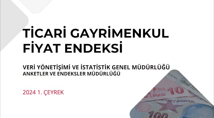 Ticari Gayrimenkul Fiyat Endeksi, Mart 2024